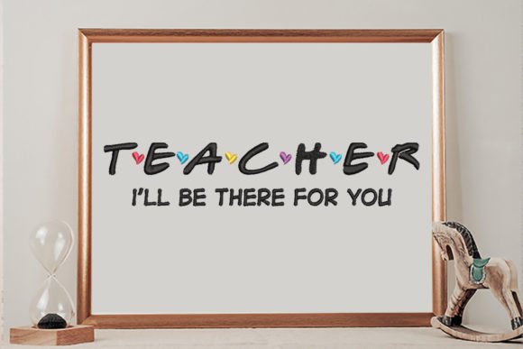 Teacher, I’ll Be There for You